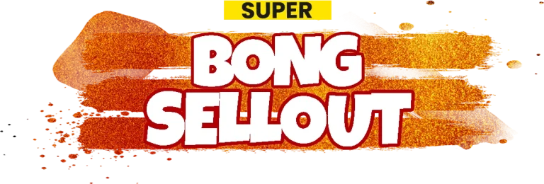 Der Super Bong Sellout